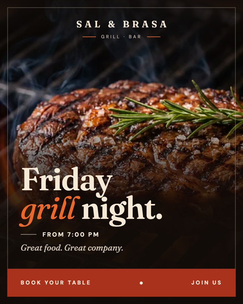Sal & Brasa flyer: a steak on the grill over glowing embers, with the headline “Friday grill night”, from 7:00 PM, “Great food. Great company.” and a red band reading “Book your table”.
